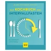 ISP GU Das Kochbuch zum Intervallfasten, 1 St> Medizinische Ratgeber